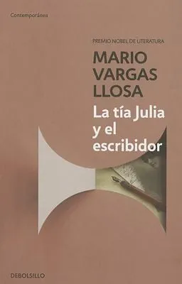 La tia Julia y el escribidor / Aunt Julia and the Scriptwriter