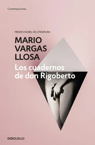 Los cuadernos de Don Rigoberto / The Notebooks of Don Rigoberto