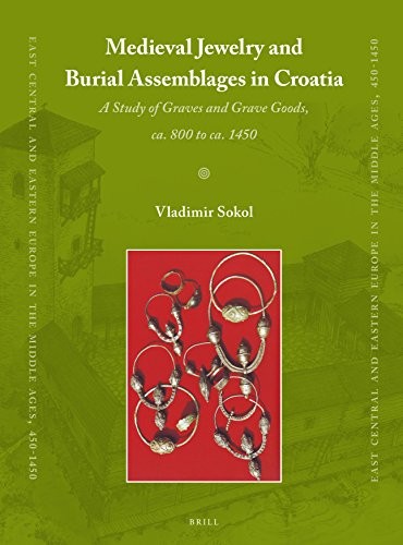 Medieval Jewelry and Burial Assemblages in Croatia
