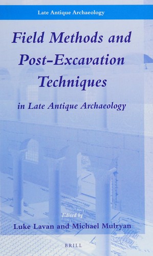 Field Methods and Post-Excavation Techniques in Late Antique Archaeology