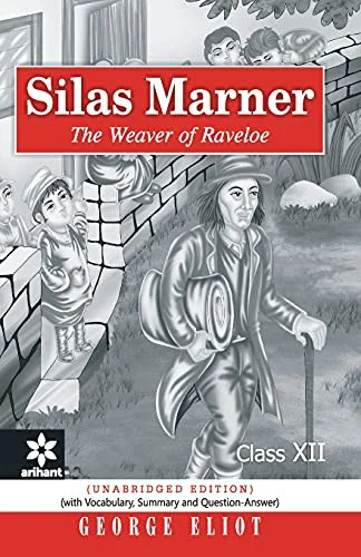 Silas Marner - the Weaver of Raveloe