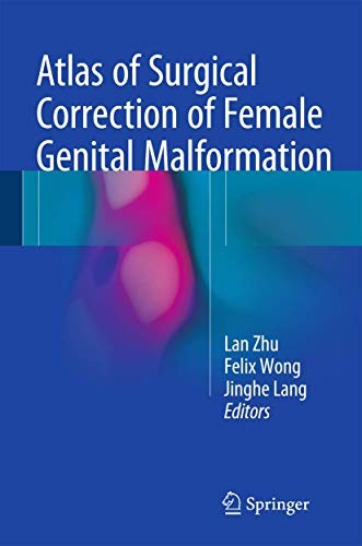 Atlas of Surgical Correction of Female Genital Malformation