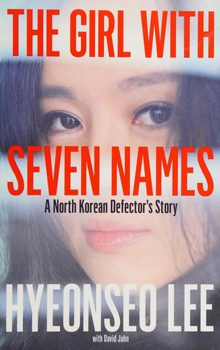 The Girl with Seven Names : Escape from North Korea