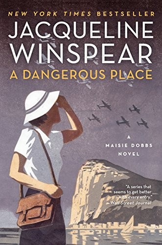 A Dangerous Place : A Maisie Dobbs Novel : 11