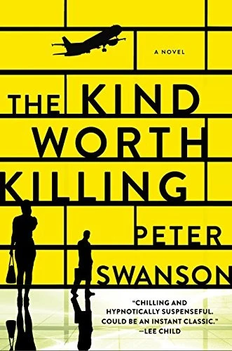 The Kind Worth Killing : A Novel