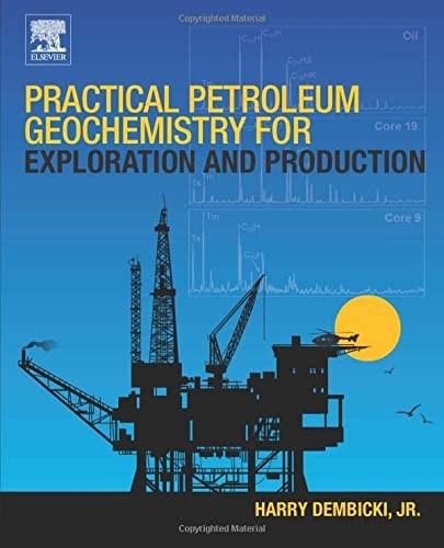 Practical Petroleum Geochemistry for Exploration and Production