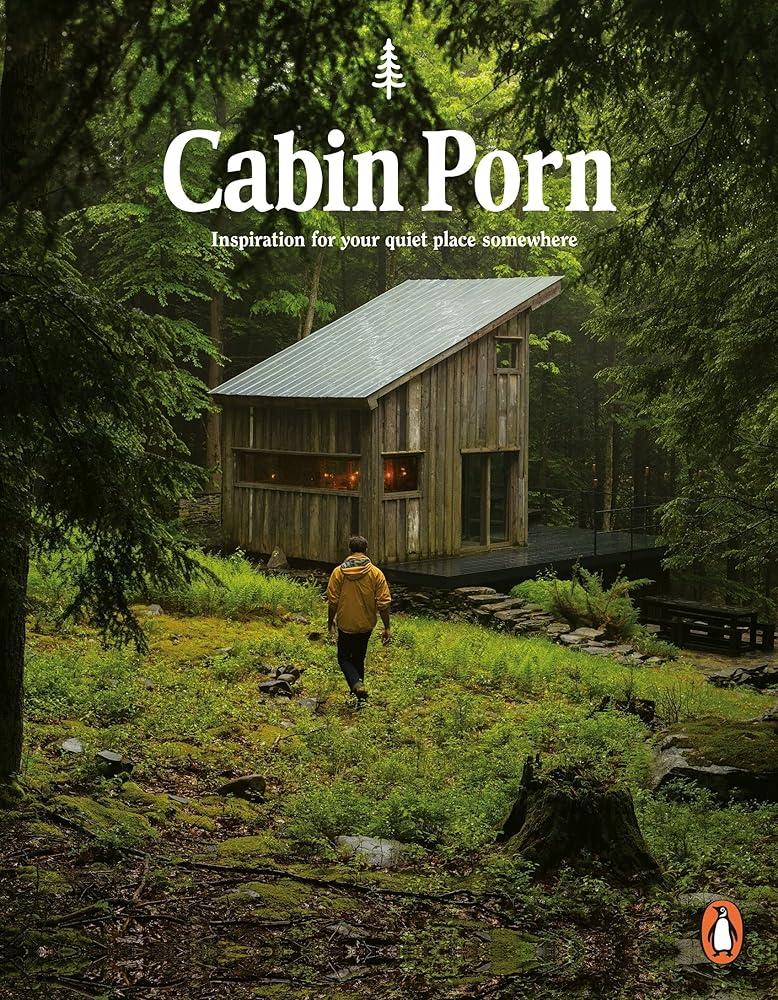 Cabin Porn : Inspiration for Your Quiet Place Somewhere