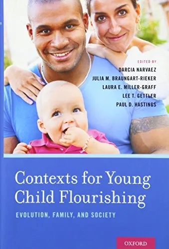 Contexts for Young Child Flourishing : Evolution, Family, and Society