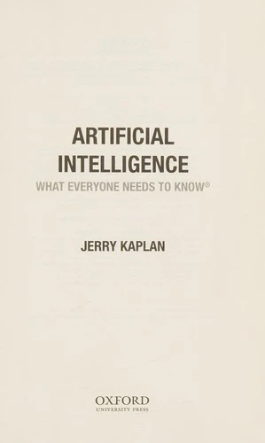 Artificial Intelligence : What Everyone Needs to Know®