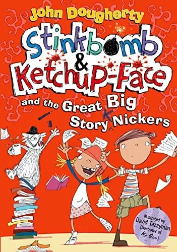 Stinkbomb and Ketchup-Face and the Great Big Story Nickers