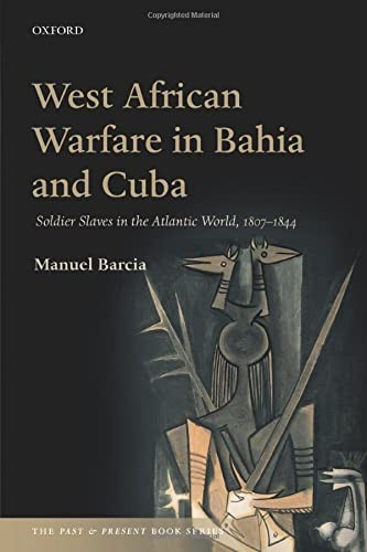 West African Warfare in Bahia and Cuba