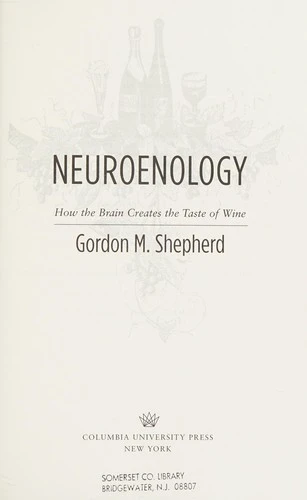 Neuroenology : How the Brain Creates the Taste of Wine