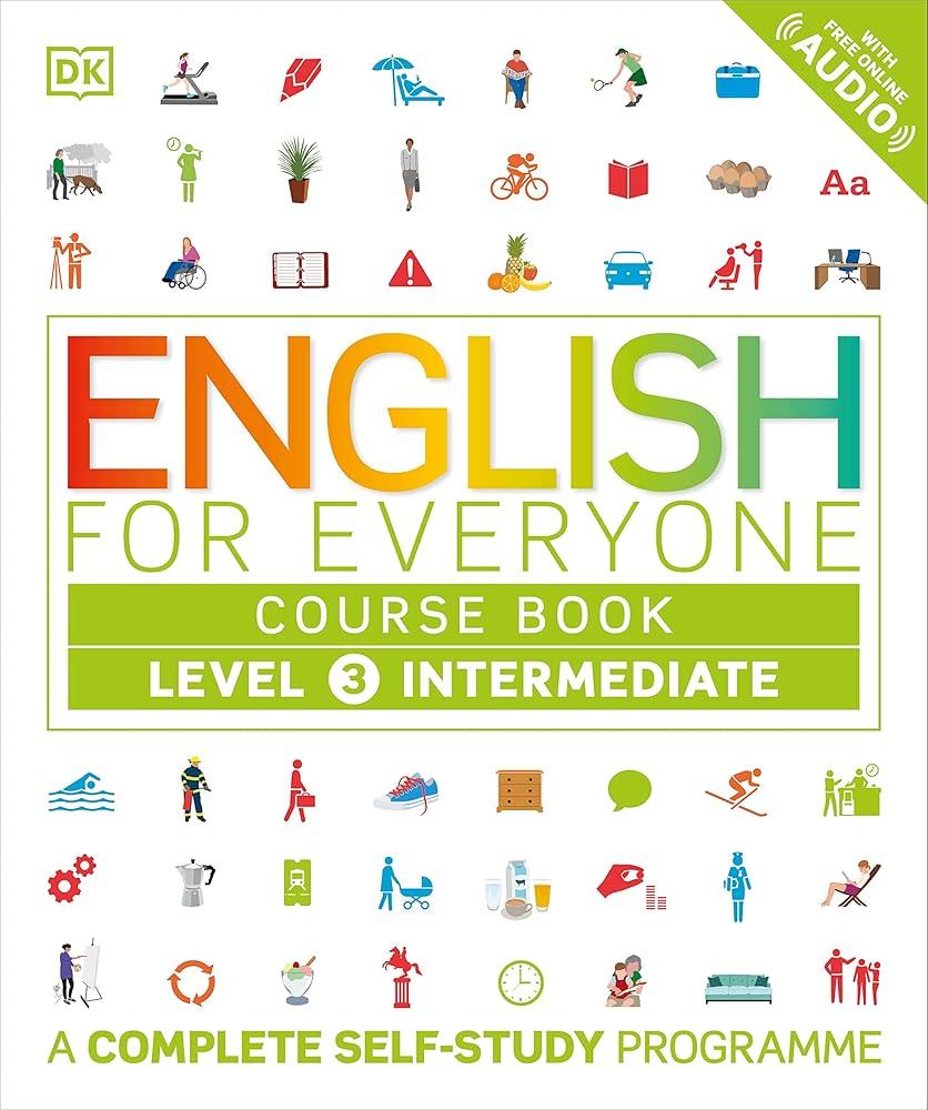 English for Everyone Course Book Level 3 Intermediate : A Complete Self-Study Programme