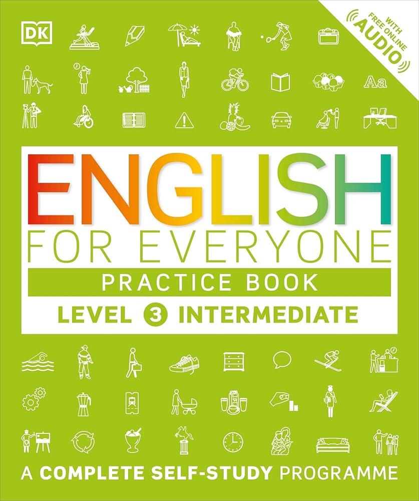 English for Everyone Practice Book Level 3 Intermediate : A Complete Self-Study Programme