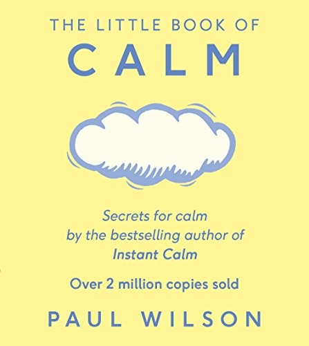 The Little Book Of Calm : The Two Million Copy Bestseller