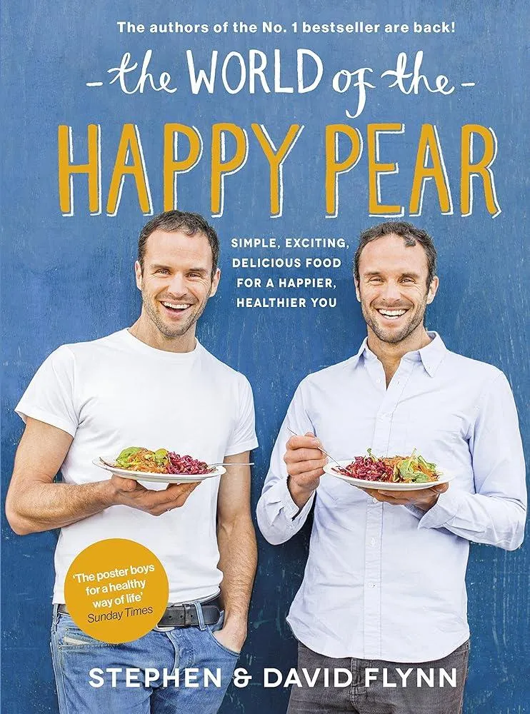 The World of the Happy Pear : Over 100 Simple, Tasty Plant-based Recipes for a Happier, Healthier You