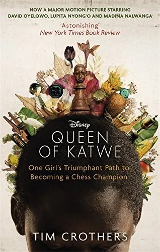 The Queen of Katwe : One Girl's Triumphant Path to Becoming a Chess Champion