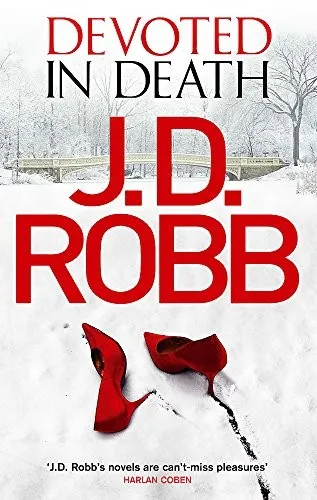 Devoted in Death : An Eve Dallas thriller (Book 41)