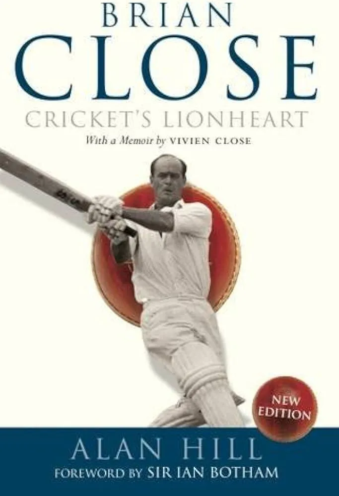 Brian Close : Cricket's Lionheart