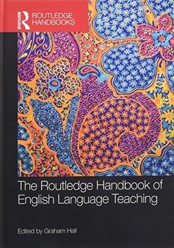 The Routledge Handbook of English Language Teaching