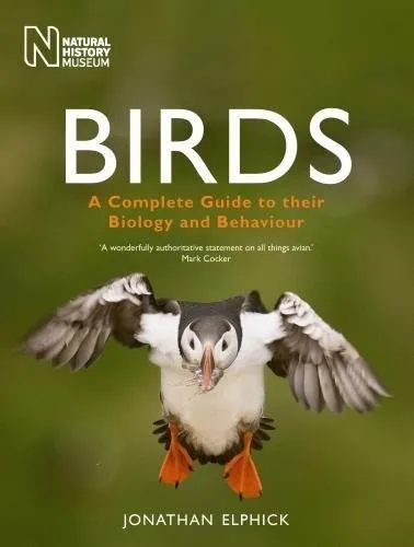 Birds : A Complete Guide to Their Biology and Behaviour