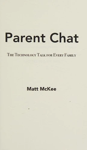 Parent Chat : The Technology Talk For Every Family