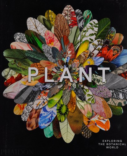 Plant : Exploring the Botanical World