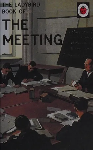 The Ladybird Book of the Meeting