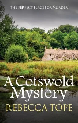 A Cotswold Mystery : The intriguing cosy crime series