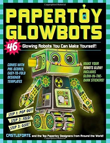 Papertoy Glowbots : 46 Glowing Robots You Can Make Yourself!