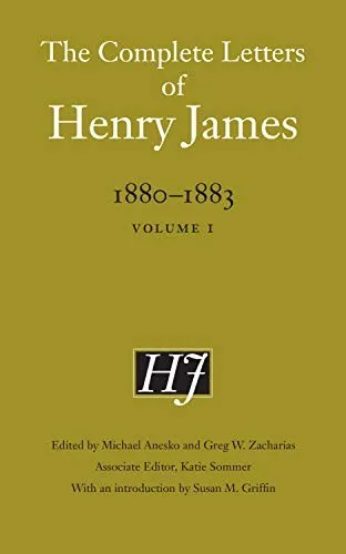 The Complete Letters of Henry James, 1880–1883 : Volume 1