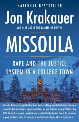 Missoula : Rape and the Justice System in a College Town