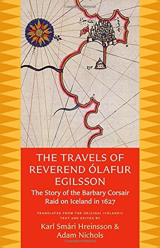The Travels of Reverend Olafur Egilsson (Reisubok Sera Olafs Egilssonar)