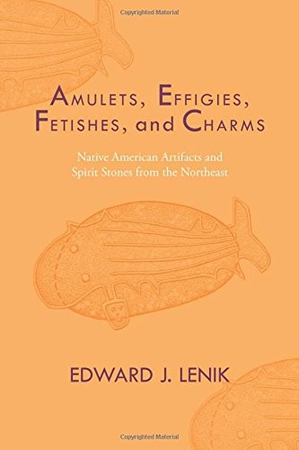 Amulets, Effigies, Fetishes, and Charms