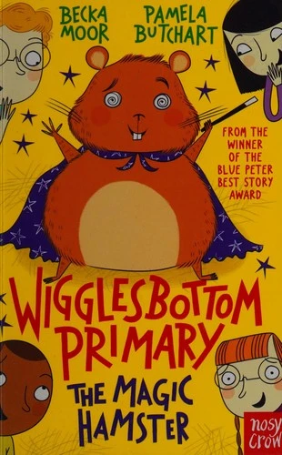 Wigglesbottom Primary: The Magic Hamster