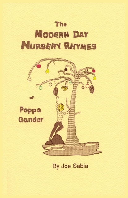 The Modern Day Nursery Rhymes of Poppa Gander