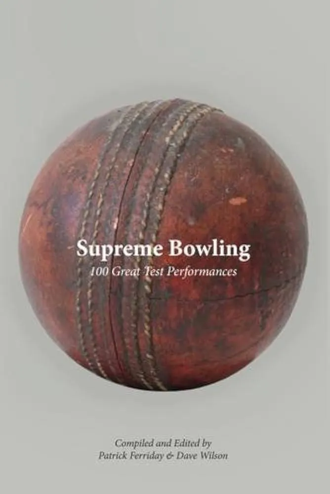 Supreme Bowling : 100 Great Test Performances