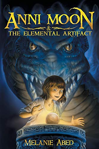 Anni Moon & The Elemental Artifact (Volume 1)