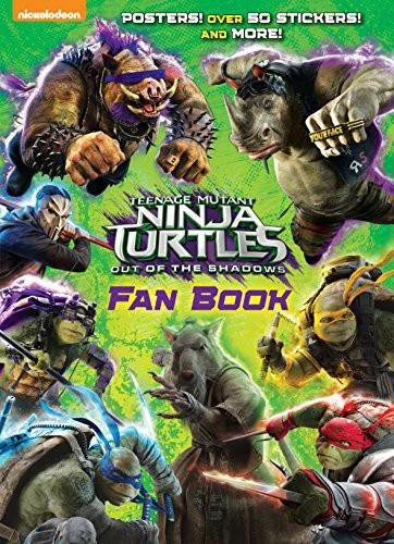 Teenage Mutant Ninja Turtles: Out of the Shadows Fan Book (Teenage Mutant Ninja Turtles: Out of the Shadows)