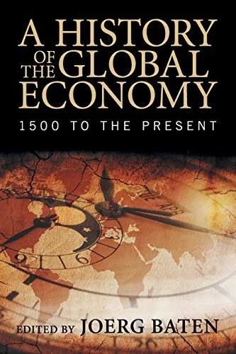 A History of the Global Economy : 1500 to the Present