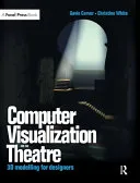 Computer Visualization for the Theatre