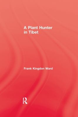 Plant Hunter In Tibet