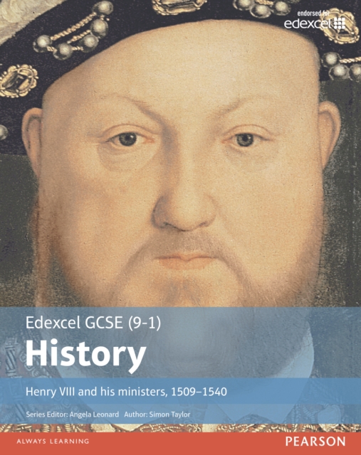 Edexcel GCSE (9-1) History Henry VIII and his ministers, 1509–1540 Student Book