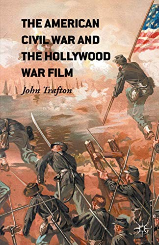 The American Civil War and the Hollywood War Film