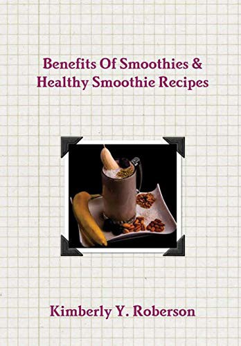 Benefits of Smoothies & Healthy Smoothie Recipes