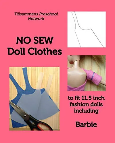 NO SEW Doll Clothes : to fit 11.5 inch fashion dolls including Barbie