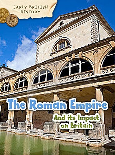 The Roman Empire and its Impact on Britain