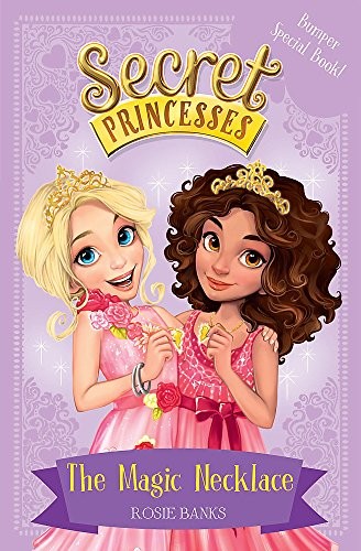 Secret Princesses: The Magic Necklace – Bumper Special Book! : Book 1