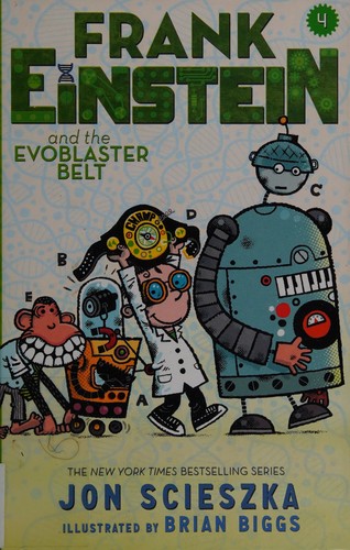 Frank Einstein and the Evoblaster Belt (Frank Einstein series #4)