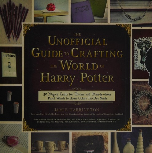 Unofficial Guide To Crafting The World Of Harry Potter